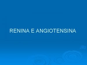 RENINA E ANGIOTENSINA METABOLISMO LISINOPRIL ED ENALAPRILATO sono