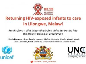Returning HIVexposed infants to care in Lilongwe Malawi