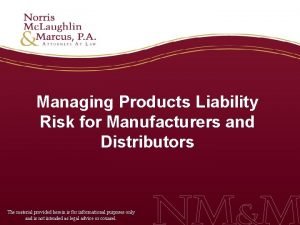 Managing Products Liability Risk for Manufacturers and Distributors