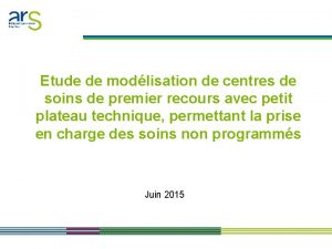 Etude de modlisation de centres de soins de