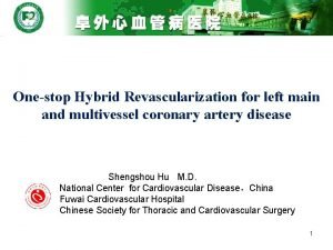 Onestop Hybrid Revascularization for left main and multivessel