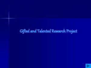 Gifted and Talented Research Project Program Outline Students