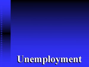 Unemployment Supply and Demand Model 2 Supply Demand