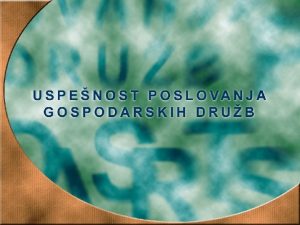 RAUNOVODSKI IZKAZI Kaejo uspenost poslovanja gospodarske drube v