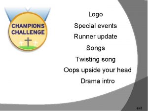 Logo Special events Runner update Songs Twisting song