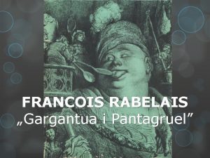 FRANCOIS RABELAIS Gargantua i Pantagruel FRANCOIS RABELAIS 1494