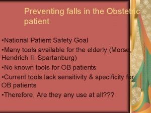 Preventing falls in the Obstetric patient National Patient