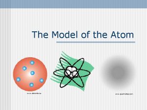 The Model of the Atom www utoronto ca