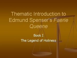 Thematic Introduction to Edmund Spensers Faerie Queene Book