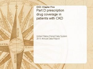 CKD Chapter Five Part D prescription drug coverage