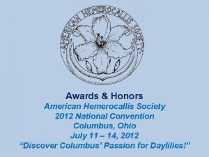 Awards Honors American Hemerocallis Society 2012 National Convention