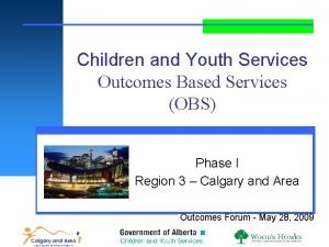 Children and Youth Services Outcomes Based Services OBS