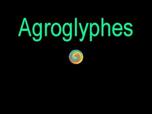 Agroglyphes Agroglyphes ou Cercles de culture anglais crop