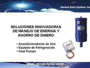 Genesis Solar Systems Cor SOLUCIONES INNOVADORAS DE MANEJO