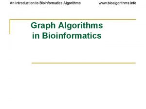 An Introduction to Bioinformatics Algorithms www bioalgorithms info