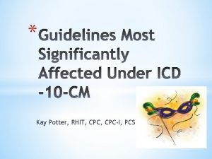 Kay Potter RHIT CPCI PCS ICD 10 Keep