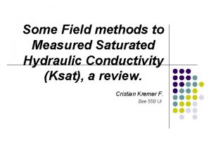 Some Field methods to Measured Saturated Hydraulic Conductivity