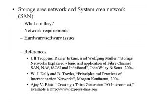 Storage area network and System area network SAN