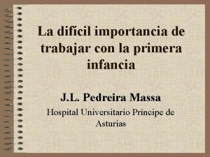 La difcil importancia de trabajar con la primera