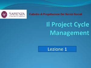 Cattedra di Progettazione Dei Servizi Sociali Il Project