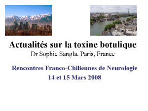 Actualits sur la toxine botulique Dr Sophie Sangla