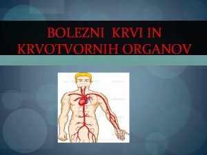 BOLEZNI KRVI IN KRVOTVORNIH ORGANOV HEMATOLOGIJA Veda ki