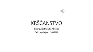 KRANSTVO Pripravila Monika Miheli Delo na daljavo 201920