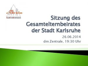 Sitzung des Gesamtelternbeirates der Stadt Karlsruhe 26 06