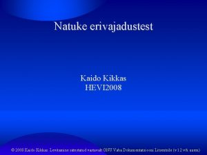 Natuke erivajadustest Kaido Kikkas HEVI 2008 2008 Kaido