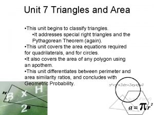 Unit 7 Triangles and Area This unit begins