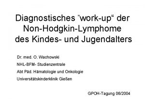 Diagnostisches workup der NonHodgkinLymphome des Kindes und Jugendalters