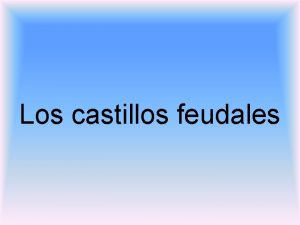 Castillos feudales