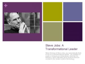 Was steve jobs a transformational leader