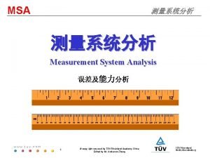 MSA Measurement System Analysis www tuv com 1