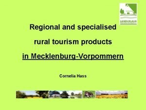 Regional and specialised rural tourism products in MecklenburgVorpommern