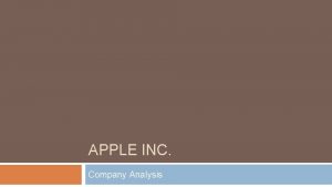 APPLE INC Company Analysis Table of Contents Apple