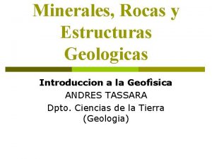 Minerales Rocas y Estructuras Geologicas Introduccion a la