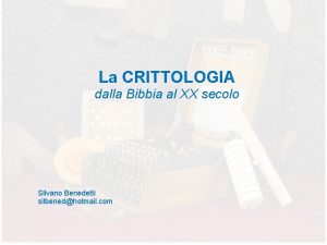 La CRITTOLOGIA dalla Bibbia al XX secolo Silvano