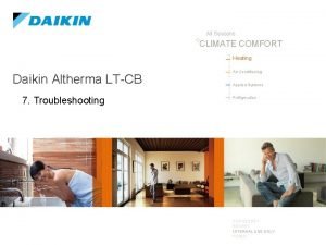 All Seasons CLIMATE COMFORT Heating Daikin Altherma LTCB