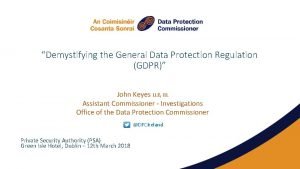 Demystifying the General Data Protection Regulation GDPR John