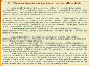 2 Tcnicas diagnsticas por imagen en neuroftalmologa La