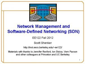 Network Management and SoftwareDefined Networking SDN EE 122