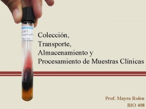 Coleccin Transporte Almacenamiento y Procesamiento de Muestras Clnicas