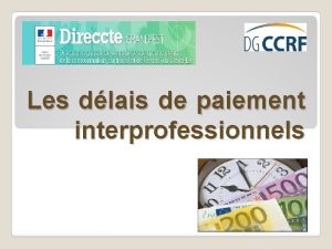 Les dlais de paiement interprofessionnels Le crdit interentreprises