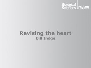 Revising the heart Bill Indge Revising the heart