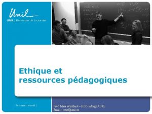 Ethique et ressources pdagogiques Prof Maia Wentland HECInforge