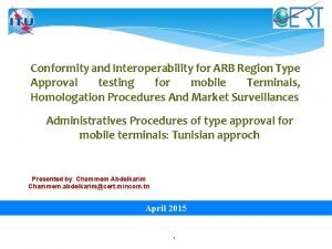 Conformity and Interoperability for ARB Region Type Approval