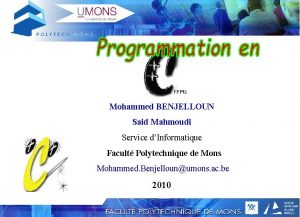 Mohammed BENJELLOUN Said Mahmoudi Service dInformatique Facult Polytechnique