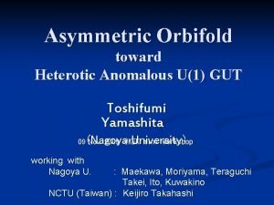 Asymmetric Orbifold toward Heterotic Anomalous U1 GUT Toshifumi