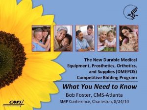 The New Durable Medical Equipment Prosthetics Orthotics and